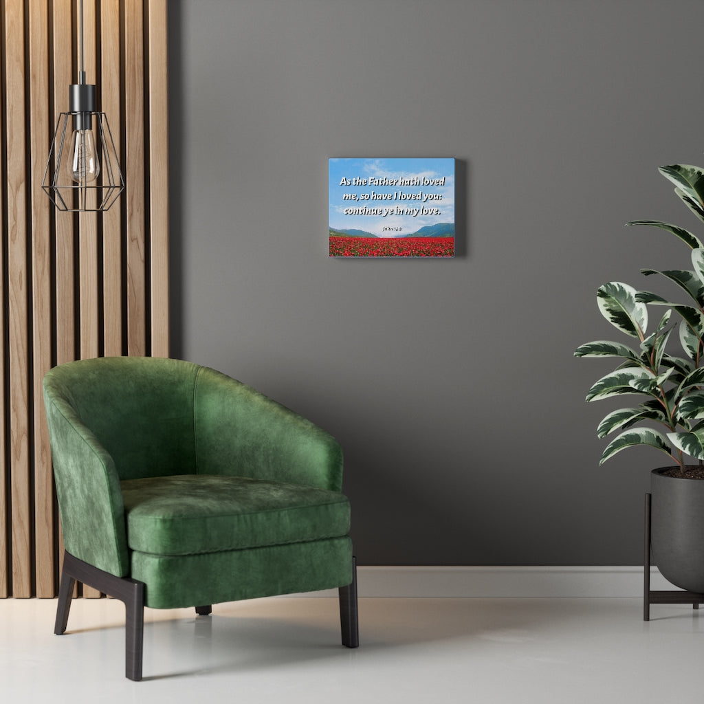 Scripture Walls In My Love John 15:9 Bible Verse Canvas Christian Wall Art Ready to Hang Unframed-Express Your Love Gifts