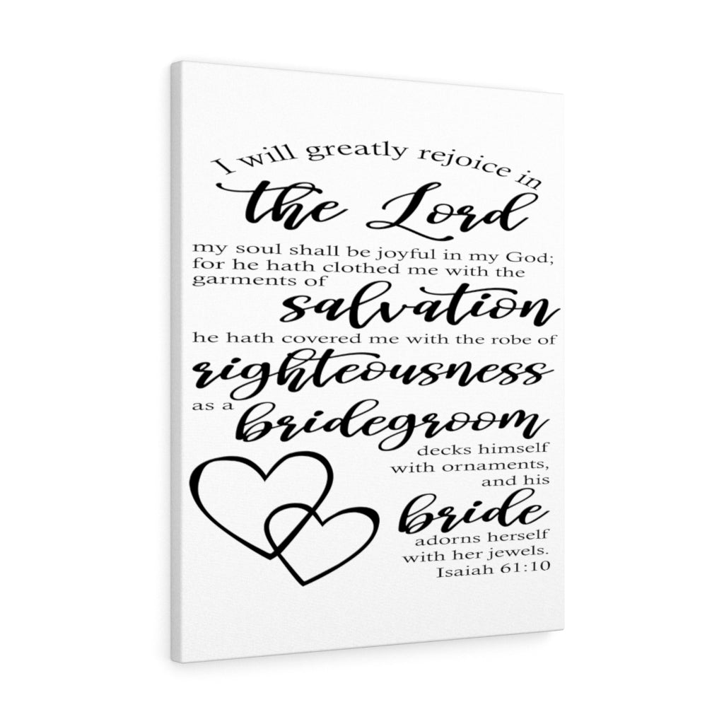 Scripture Walls In The Lord Isaiah 61:10 Bible Verse Canvas Christian Wall Art Ready to Hang Unframed-Express Your Love Gifts