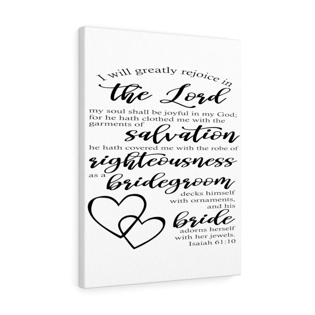 Scripture Walls In The Lord Isaiah 61:10 Bible Verse Canvas Christian Wall Art Ready to Hang Unframed-Express Your Love Gifts
