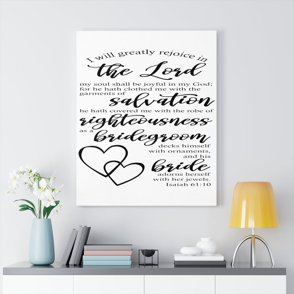 Scripture Walls In The Lord Isaiah 61:10 Bible Verse Canvas Christian Wall Art Ready to Hang Unframed-Express Your Love Gifts