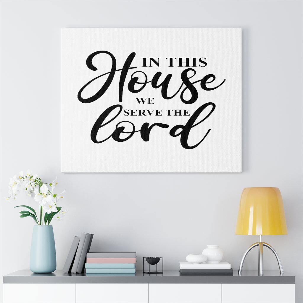 Scripture Walls In This House We Serve The Lord Bible Verse Canvas Christian Wall Art Ready to Hang Unframed-Express Your Love Gifts
