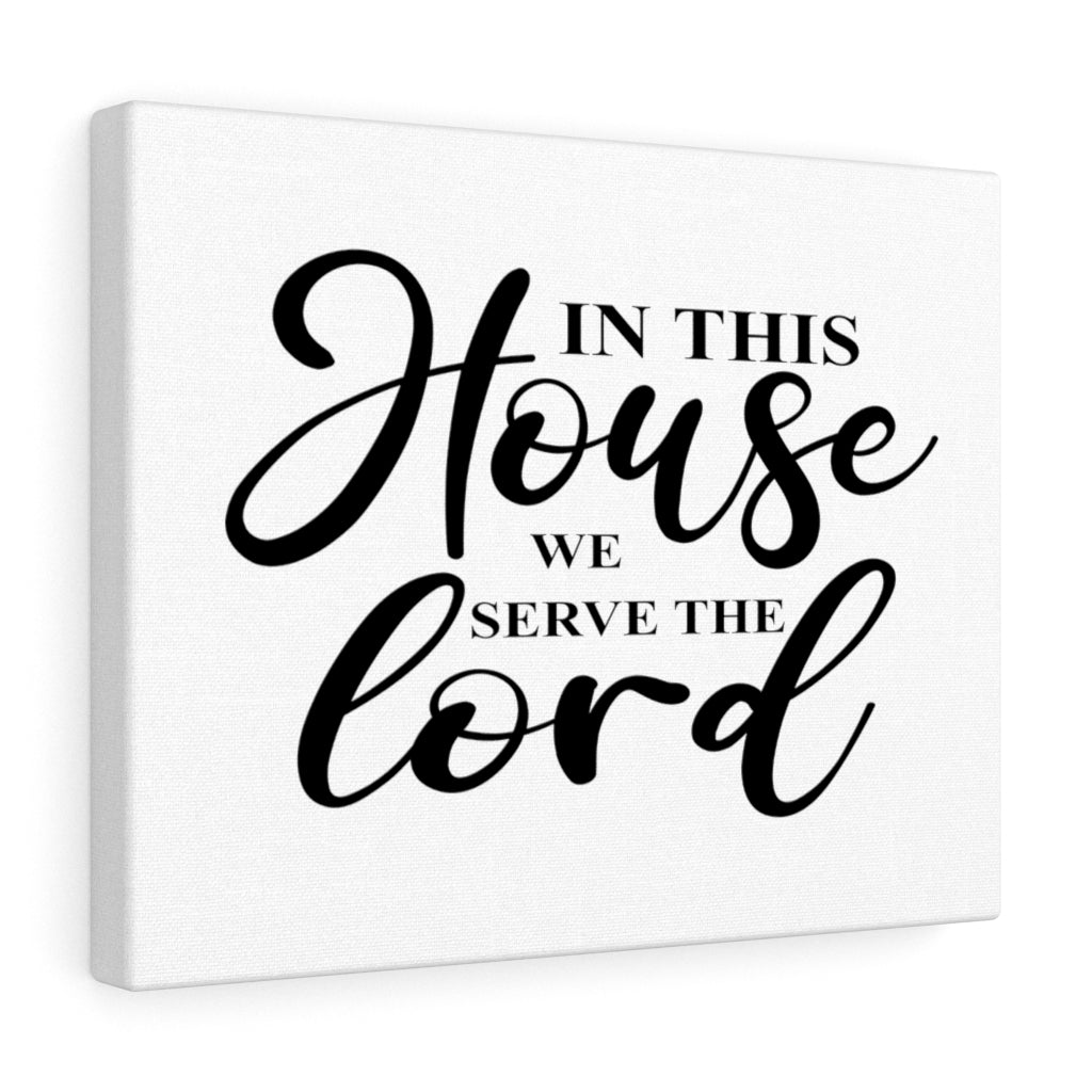 Scripture Walls In This House We Serve The Lord Bible Verse Canvas Christian Wall Art Ready to Hang Unframed-Express Your Love Gifts