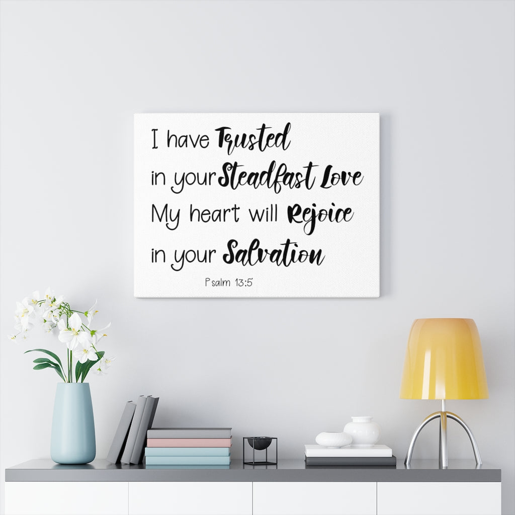 Scripture Walls In Your Salvation Psalm 13:5 Bible Verse Canvas Christian Wall Art Ready to Hang Unframed-Express Your Love Gifts