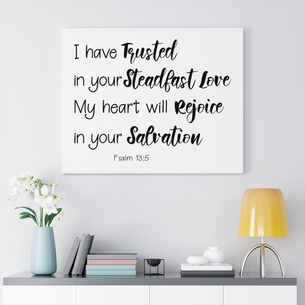 Scripture Walls In Your Salvation Psalm 13:5 Bible Verse Canvas Christian Wall Art Ready to Hang Unframed-Express Your Love Gifts