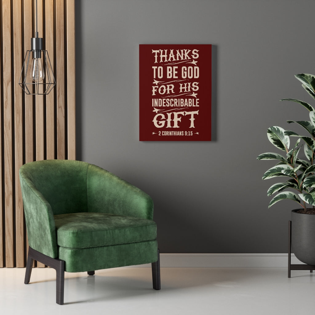 Scripture Walls Indescribable Gift 2 Corinthians 9:15 Bible Verse Canvas Christian Wall Art Ready to Hang Unframed-Express Your Love Gifts