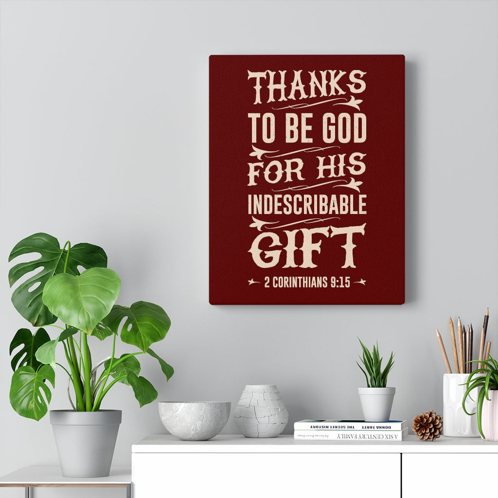 Scripture Walls Indescribable Gift 2 Corinthians 9:15 Bible Verse Canvas Christian Wall Art Ready to Hang Unframed-Express Your Love Gifts