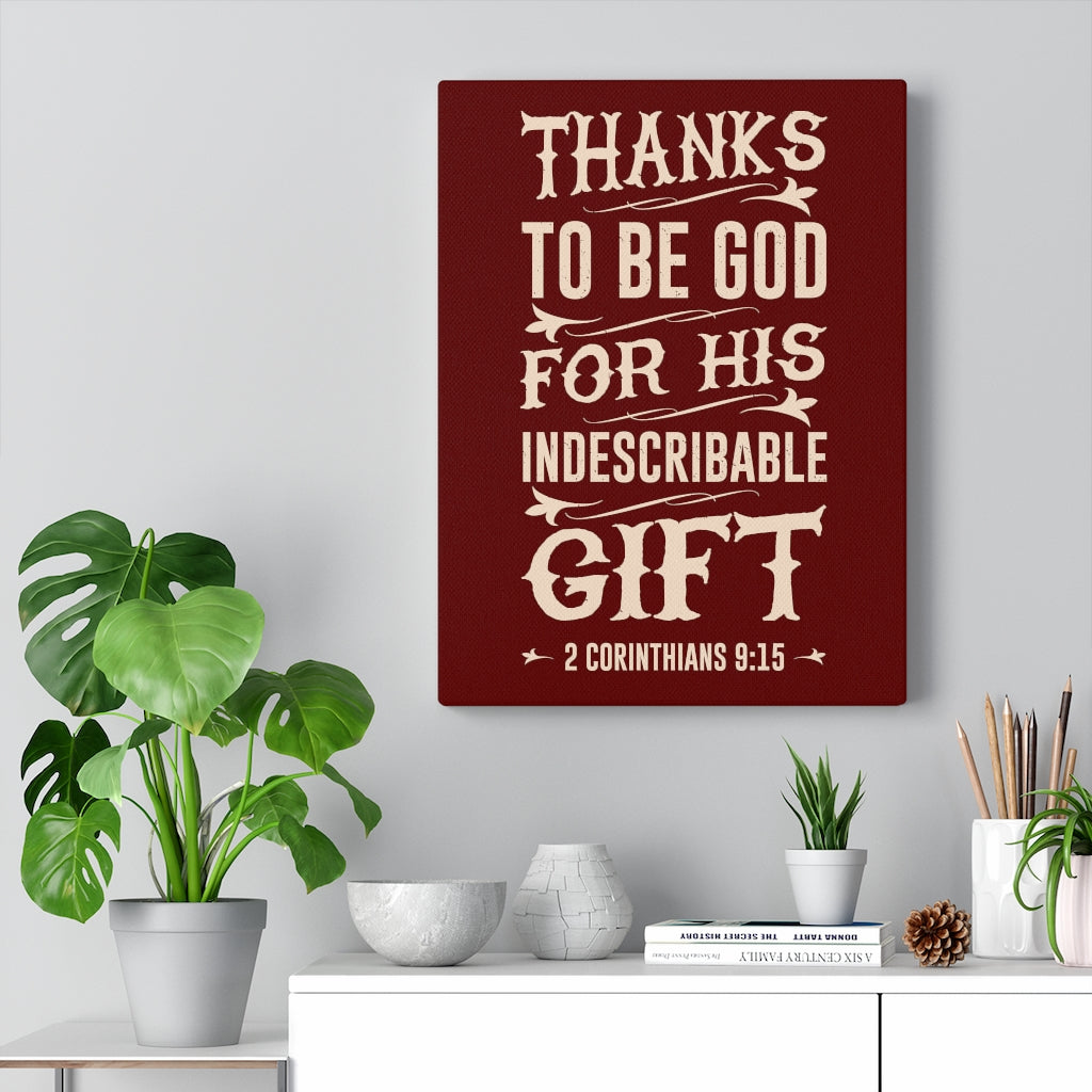 Scripture Walls Indescribable Gift 2 Corinthians 9:15 Bible Verse Canvas Christian Wall Art Ready to Hang Unframed-Express Your Love Gifts