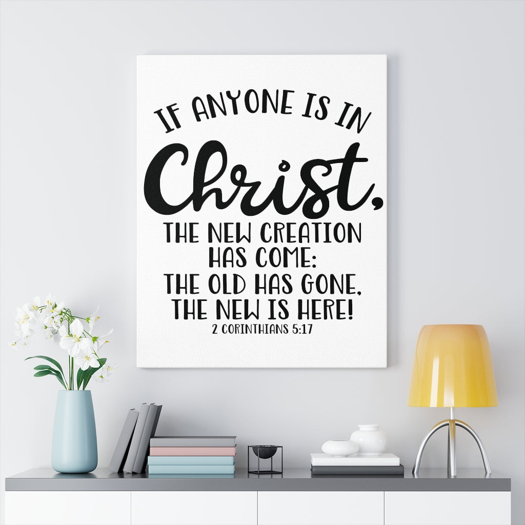 Scripture Walls Is In Christ 2 Corinthians 5:17 Bible Verse Canvas Christian Wall Art Ready to Hang Unframed-Express Your Love Gifts