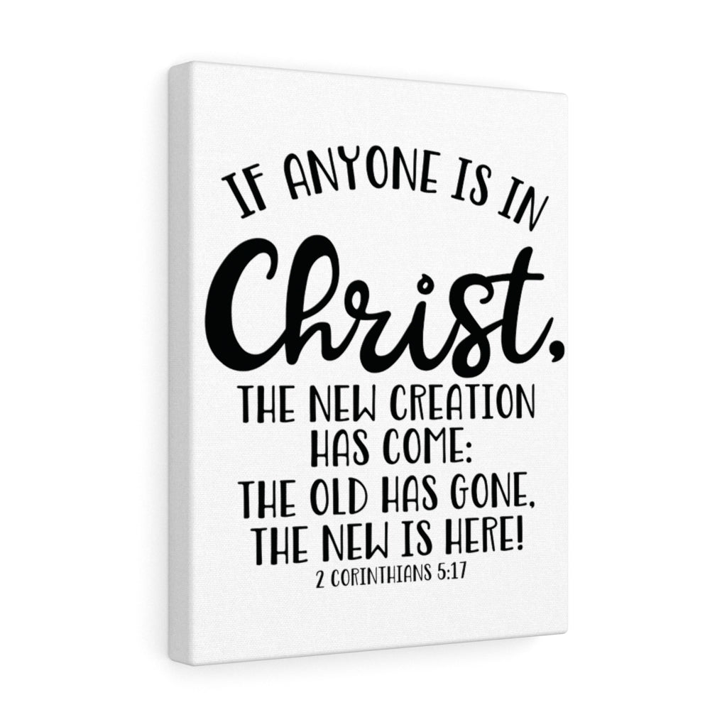 Scripture Walls Is In Christ 2 Corinthians 5:17 Bible Verse Canvas Christian Wall Art Ready to Hang Unframed-Express Your Love Gifts