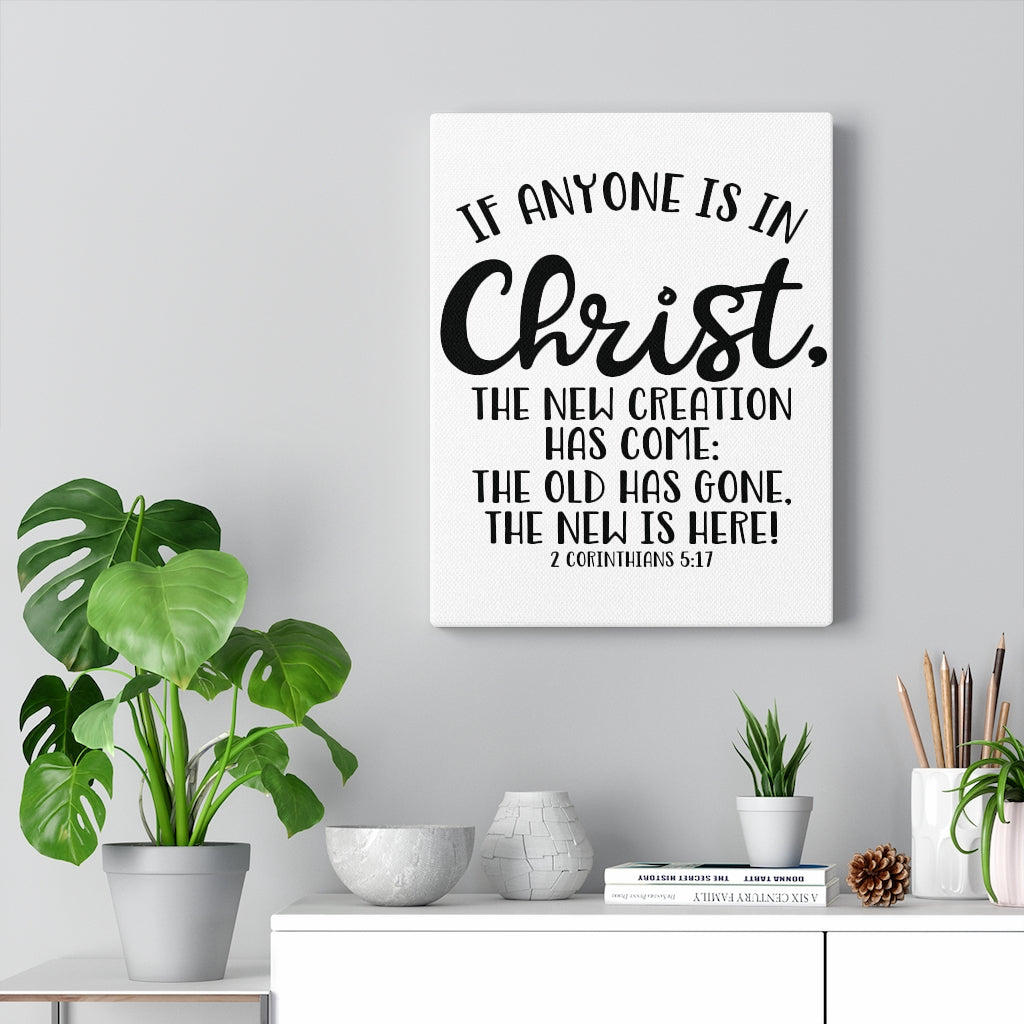 Scripture Walls Is In Christ 2 Corinthians 5:17 Bible Verse Canvas Christian Wall Art Ready to Hang Unframed-Express Your Love Gifts