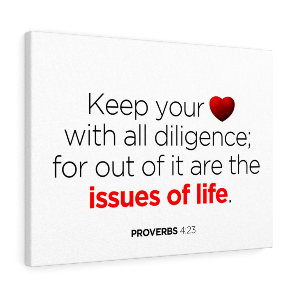 Scripture Walls Issues of Life Proverbs 4:23 Bible Verse Canvas Christian Wall Art Ready to Hang Unframed-Express Your Love Gifts