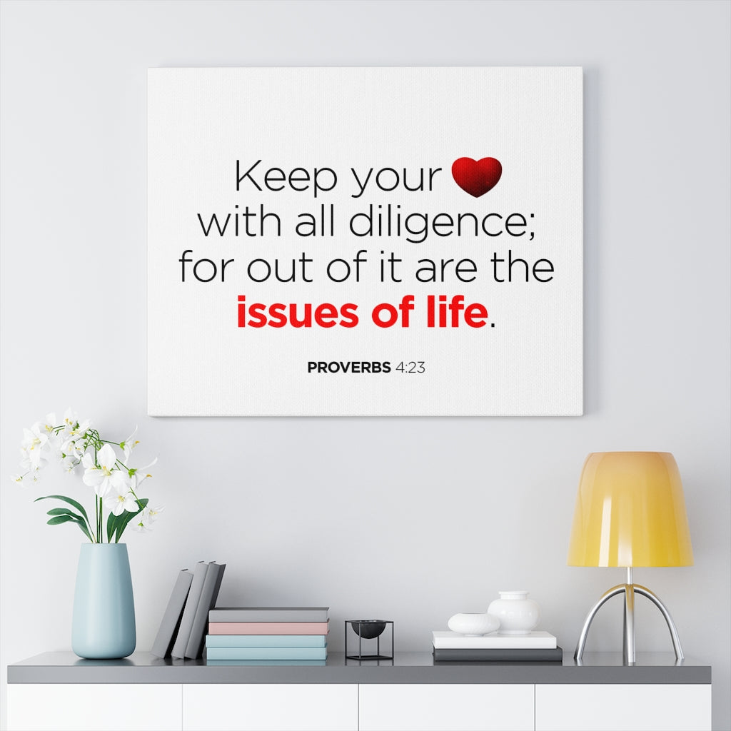 Scripture Walls Issues of Life Proverbs 4:23 Bible Verse Canvas Christian Wall Art Ready to Hang Unframed-Express Your Love Gifts