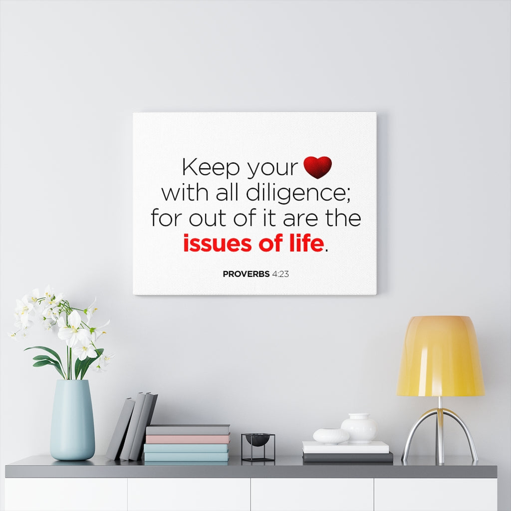 Scripture Walls Issues of Life Proverbs 4:23 Bible Verse Canvas Christian Wall Art Ready to Hang Unframed-Express Your Love Gifts