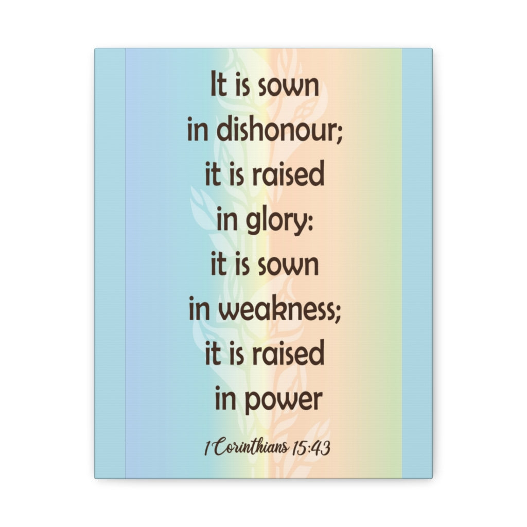 Scripture Walls It Is Sown In Dishonour 1 Corinthians 15:43 Bible Verse Canvas Christian Wall Art Ready To Hang Unframed-Express Your Love Gifts