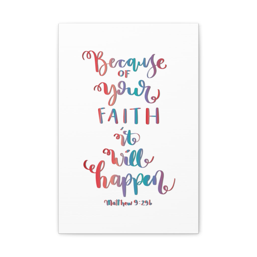Scripture Walls It Will Happen Matthew 9:29 Bible Verse Canvas Christian Wall Art Ready to Hang Unframed-Express Your Love Gifts