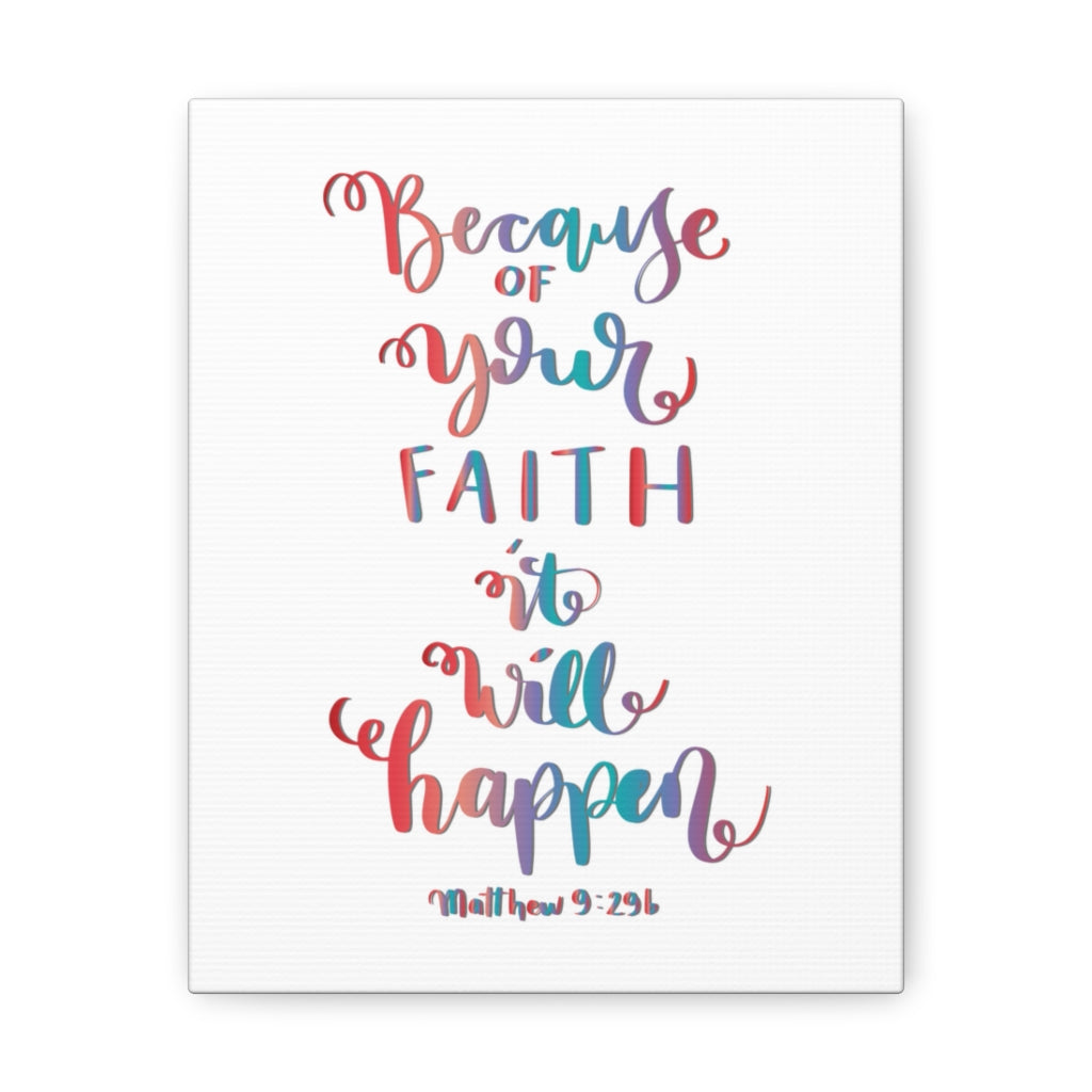 Scripture Walls It Will Happen Matthew 9:29 Bible Verse Canvas Christian Wall Art Ready to Hang Unframed-Express Your Love Gifts