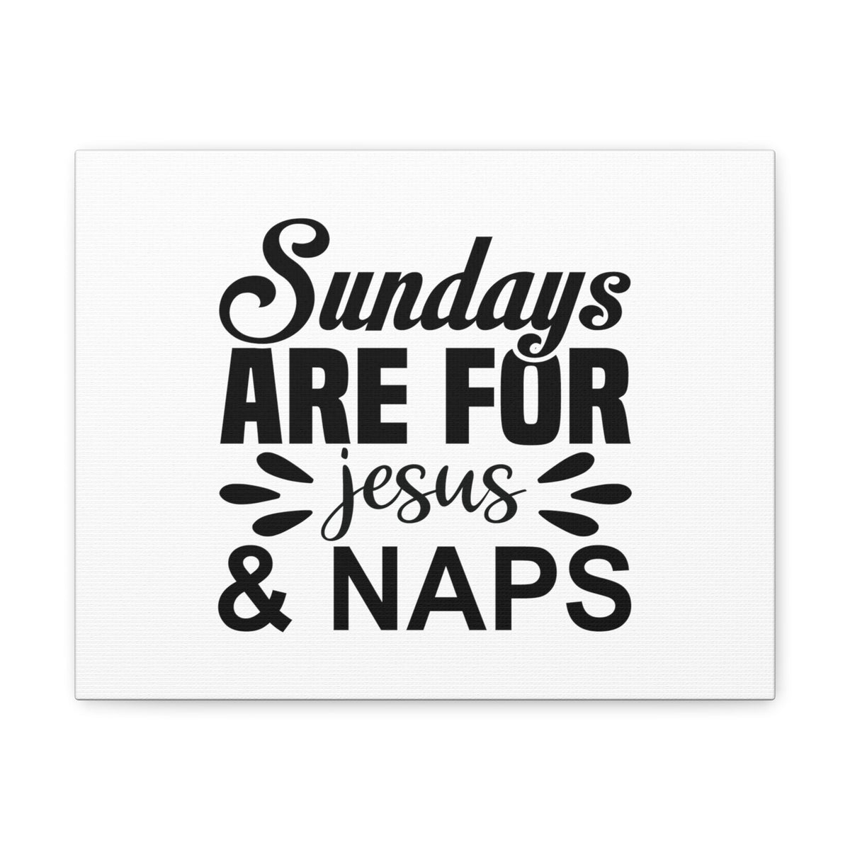 Scripture Walls Jesus &amp; Naps Deuteronomy 5:12 Christian Wall Art Bible Verse Print Ready to Hang Unframed-Express Your Love Gifts