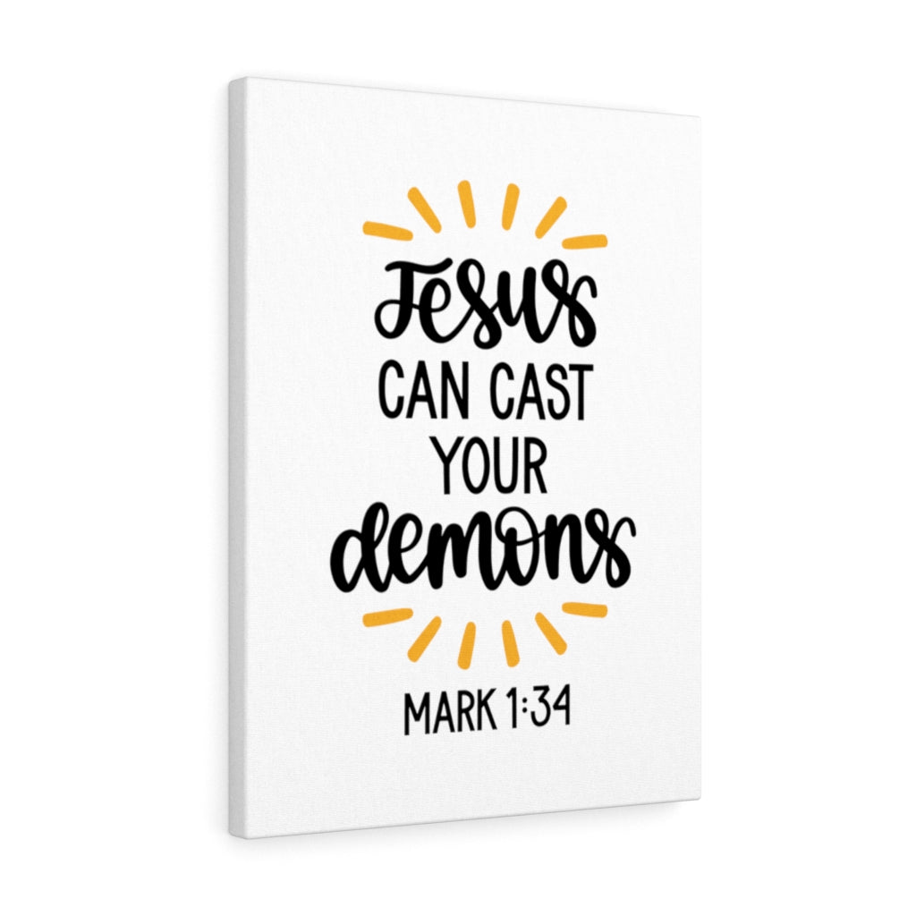 Scripture Walls Jesus Can Cast Your Demons Mark 1:34 Bible Verse Canvas Christian Wall Art Ready to Hang Unframed-Express Your Love Gifts