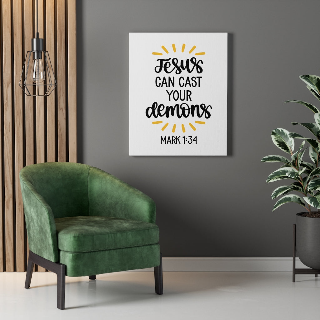 Scripture Walls Jesus Can Cast Your Demons Mark 1:34 Bible Verse Canvas Christian Wall Art Ready to Hang Unframed-Express Your Love Gifts