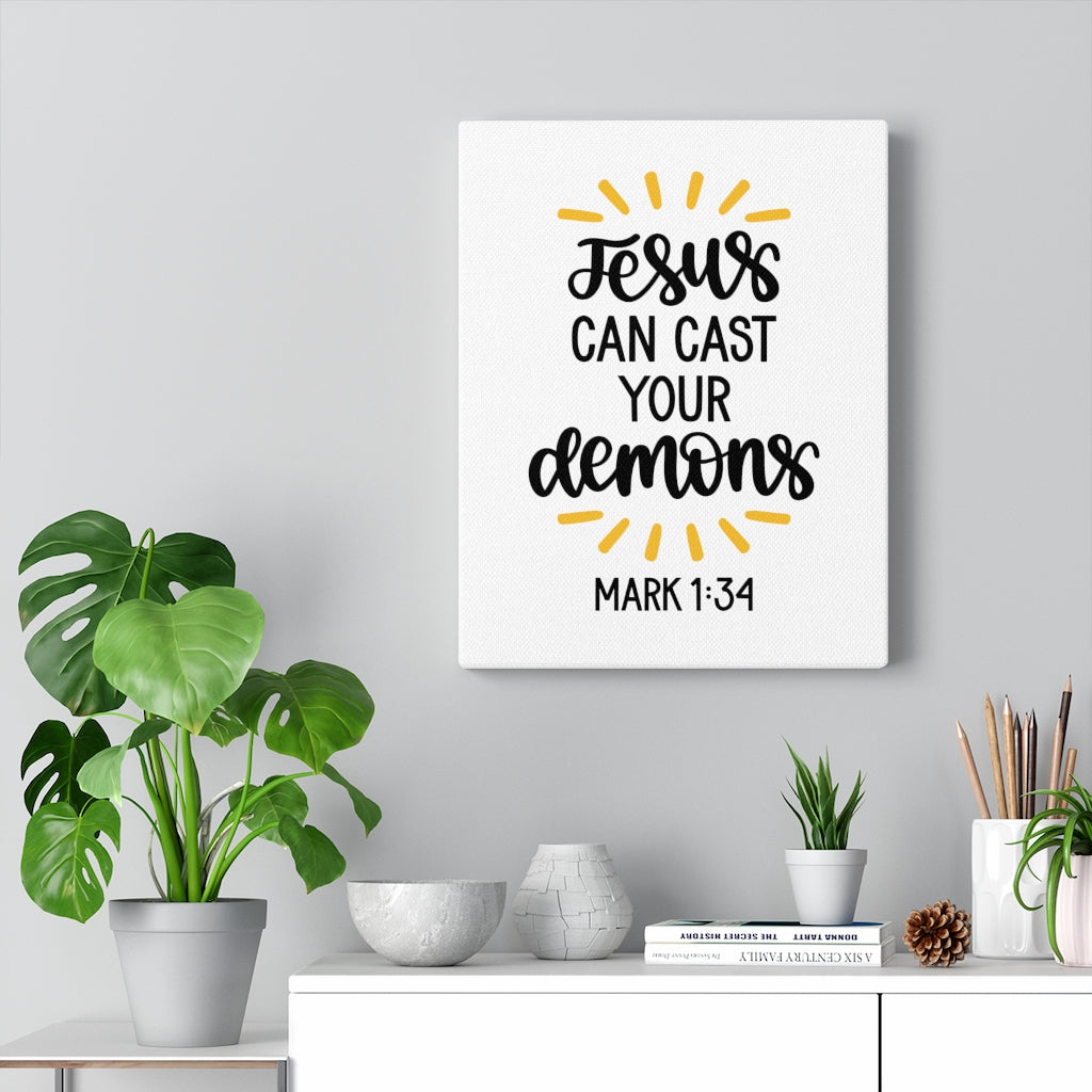 Scripture Walls Jesus Can Cast Your Demons Mark 1:34 Bible Verse Canvas Christian Wall Art Ready to Hang Unframed-Express Your Love Gifts