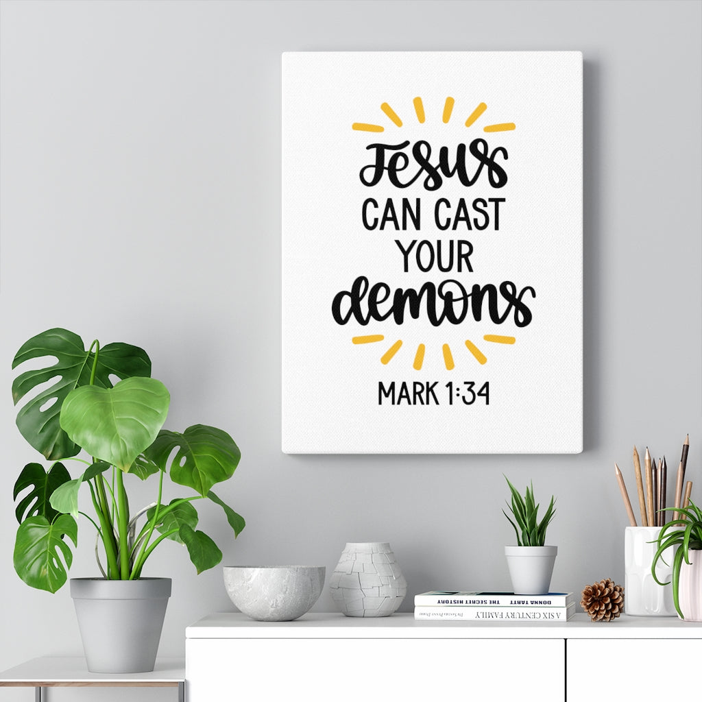 Scripture Walls Jesus Can Cast Your Demons Mark 1:34 Bible Verse Canvas Christian Wall Art Ready to Hang Unframed-Express Your Love Gifts