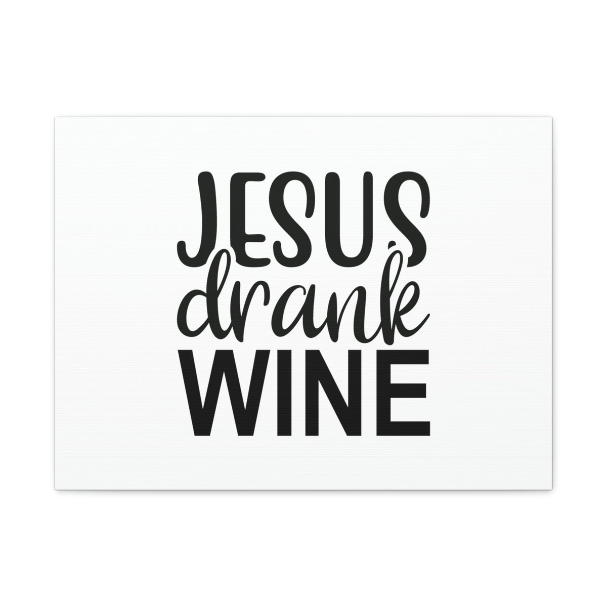 Scripture Walls Jesus Drank Wine Ephesians 5:18 Christian Wall Art Bible Verse Print Ready to Hang Unframed-Express Your Love Gifts