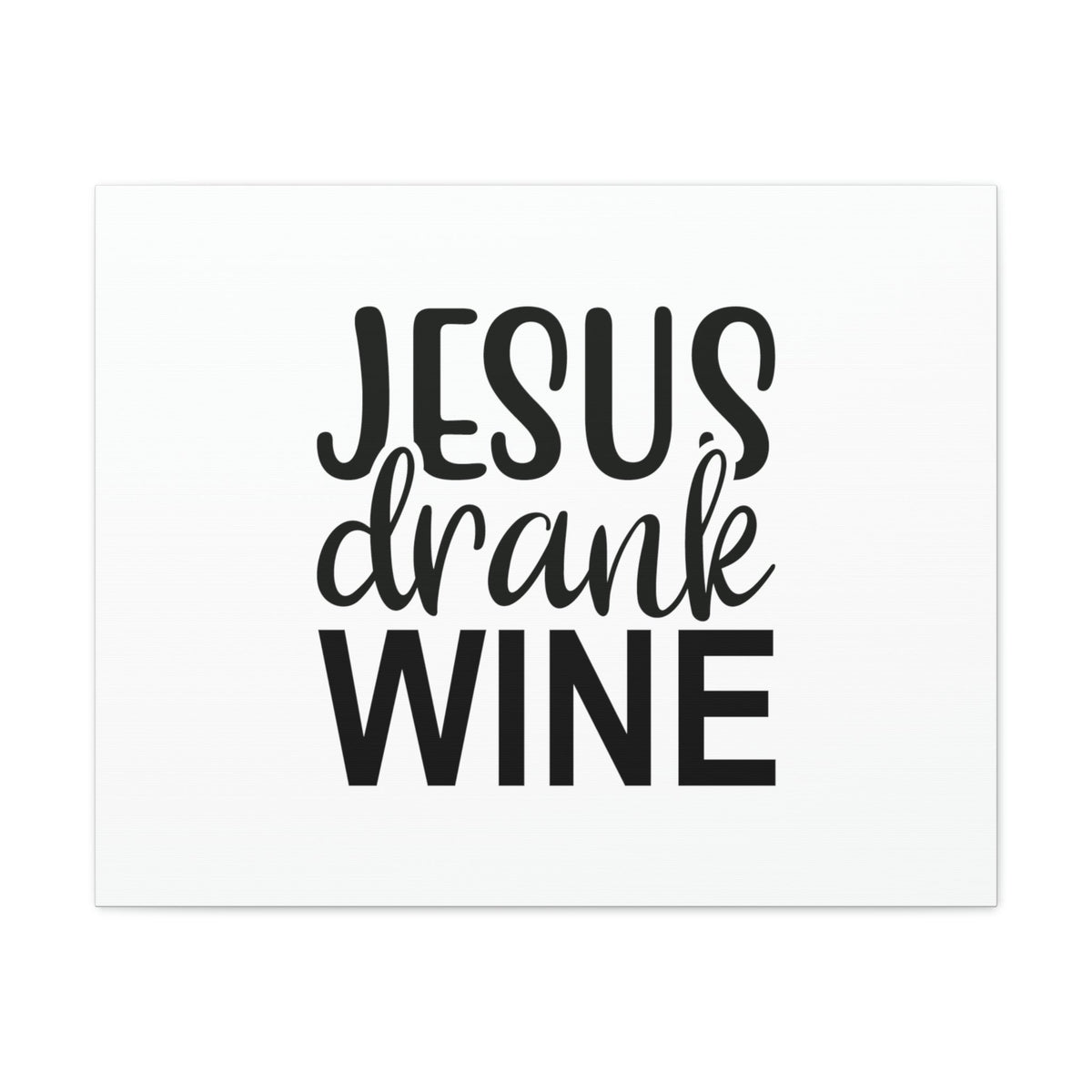 Scripture Walls Jesus Drank Wine Ephesians 5:18 Christian Wall Art Bible Verse Print Ready to Hang Unframed-Express Your Love Gifts