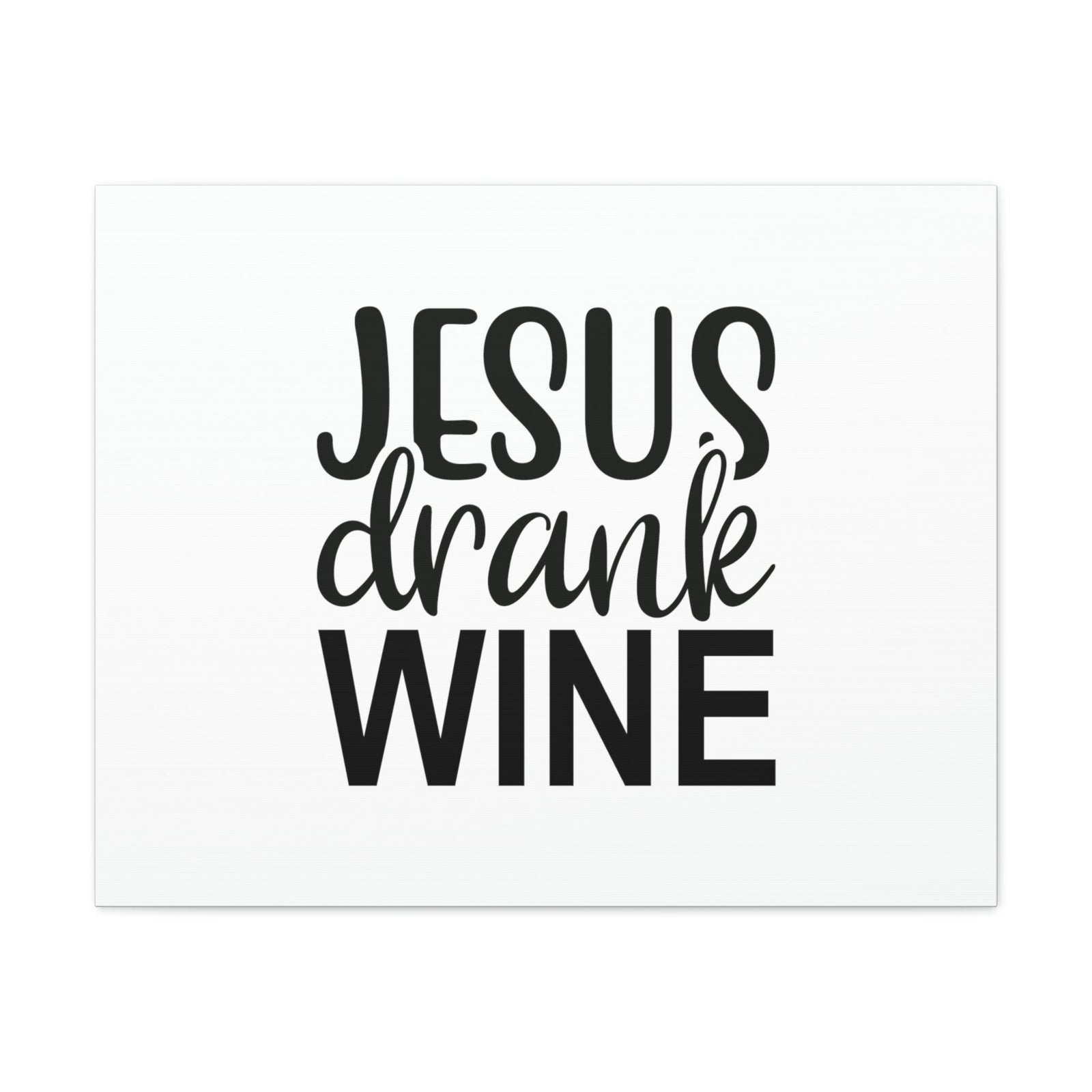 Scripture Walls Jesus Drank Wine Ephesians 5:18 Christian Wall Art Bible Verse Print Ready to Hang Unframed-Express Your Love Gifts