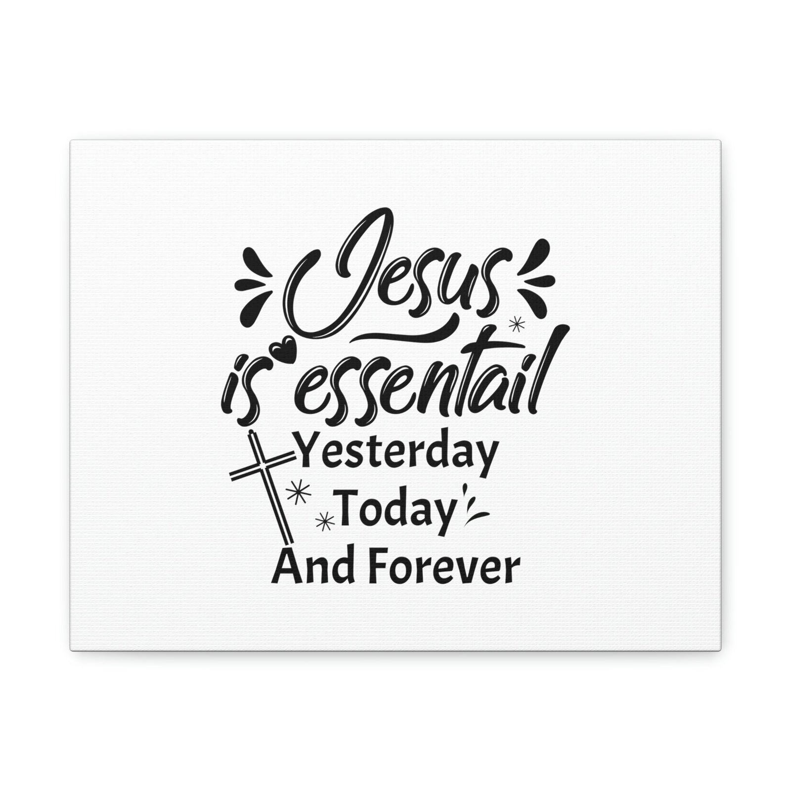 Scripture Walls Jesus Is Essential Hebrews 13:8 Cross Christian Wall Art Bible Verse Print Ready to Hang Unframed-Express Your Love Gifts