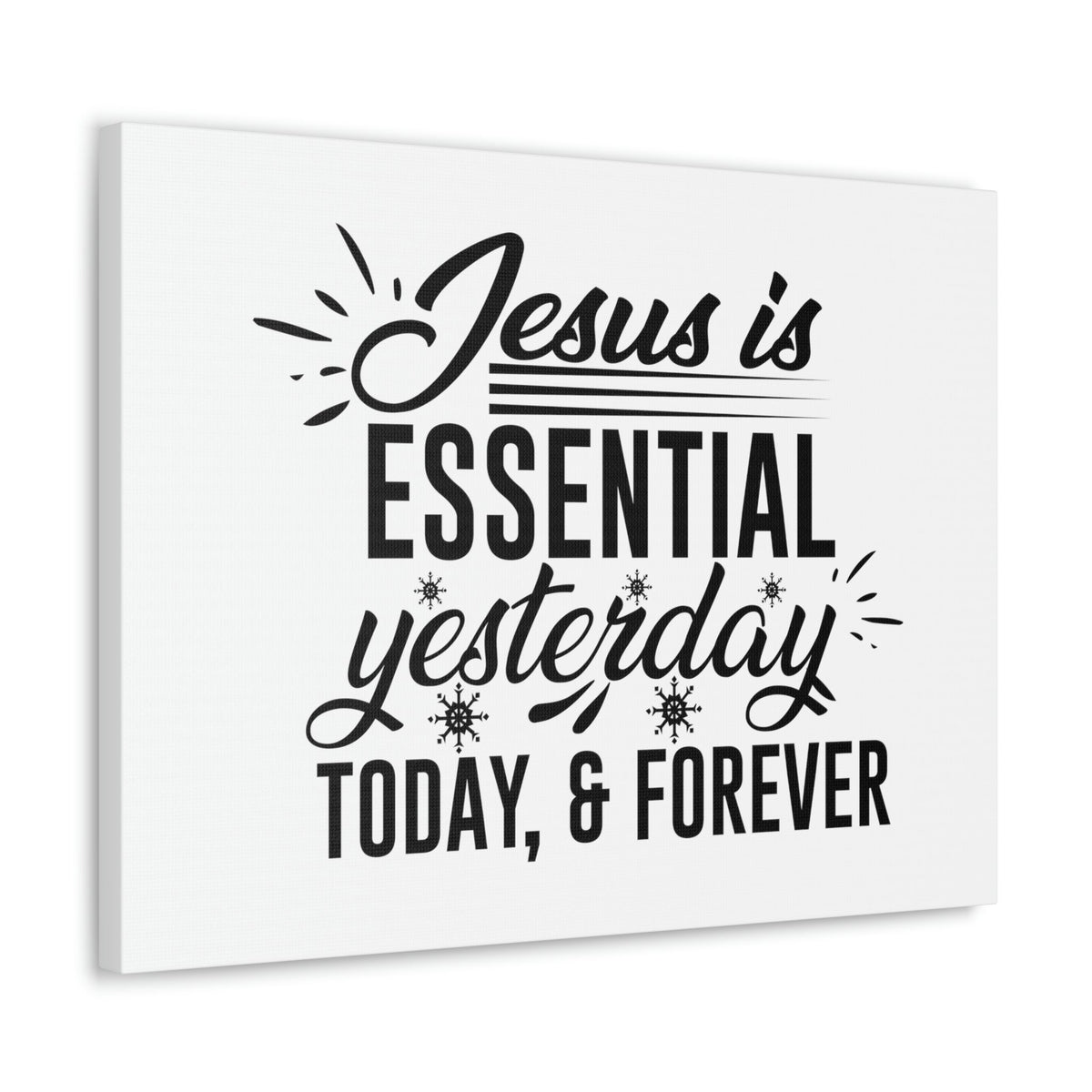 Scripture Walls Jesus Is Essential Yesterday, Today & Forever Hebrews 13:8 Christian Wall Art Bible Verse Print Ready to Hang Unframed-Express Your Love Gifts