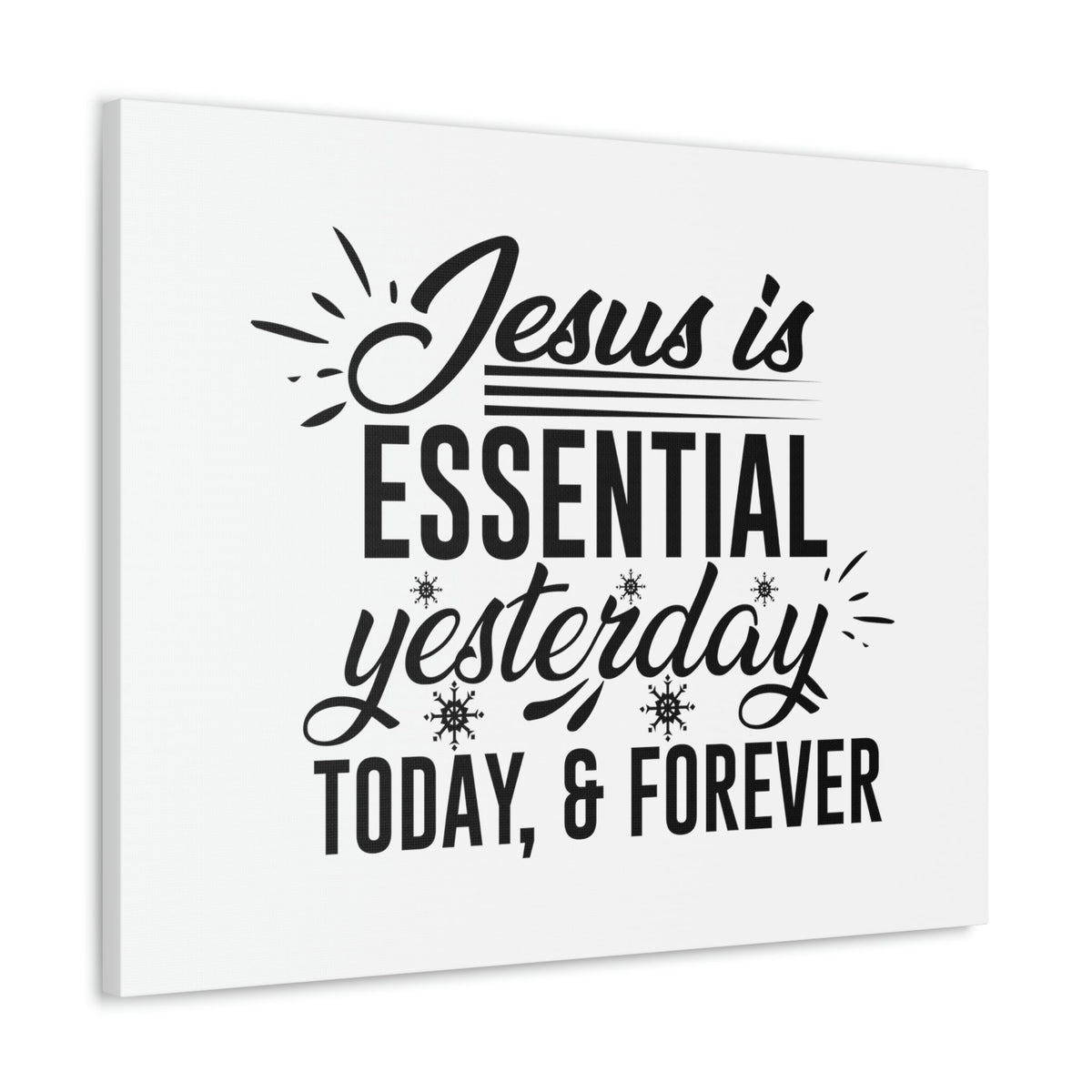 Scripture Walls Jesus Is Essential Yesterday, Today & Forever Hebrews 13:8 Christian Wall Art Bible Verse Print Ready to Hang Unframed-Express Your Love Gifts