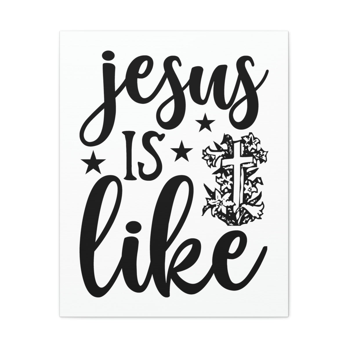 Scripture Walls Jesus Is Like 1 John 4:8 Christian Wall Art Print Ready to Hang Unframed-Express Your Love Gifts