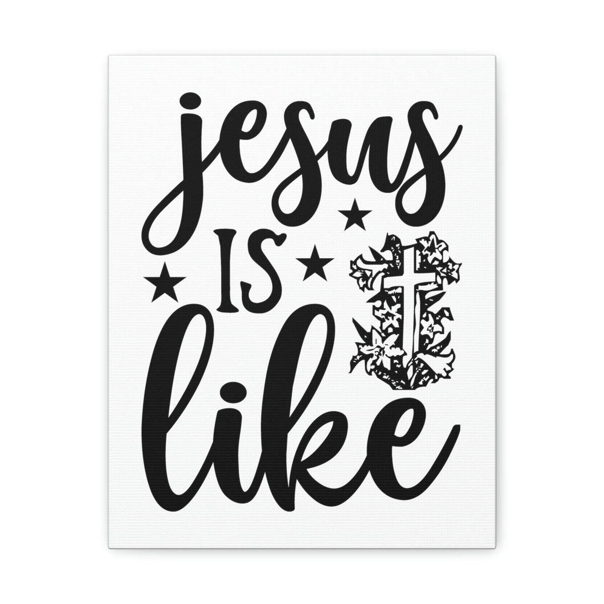 Scripture Walls Jesus Is Like 1 John 4:8 Christian Wall Art Print Ready to Hang Unframed-Express Your Love Gifts