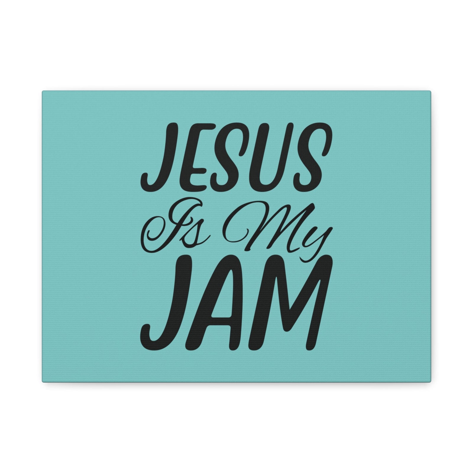 Scripture Walls Jesus Is My Jam Light Blue John 15:14 Bible Canvas Christian Wall Art Ready to Hang Unframed-Express Your Love Gifts
