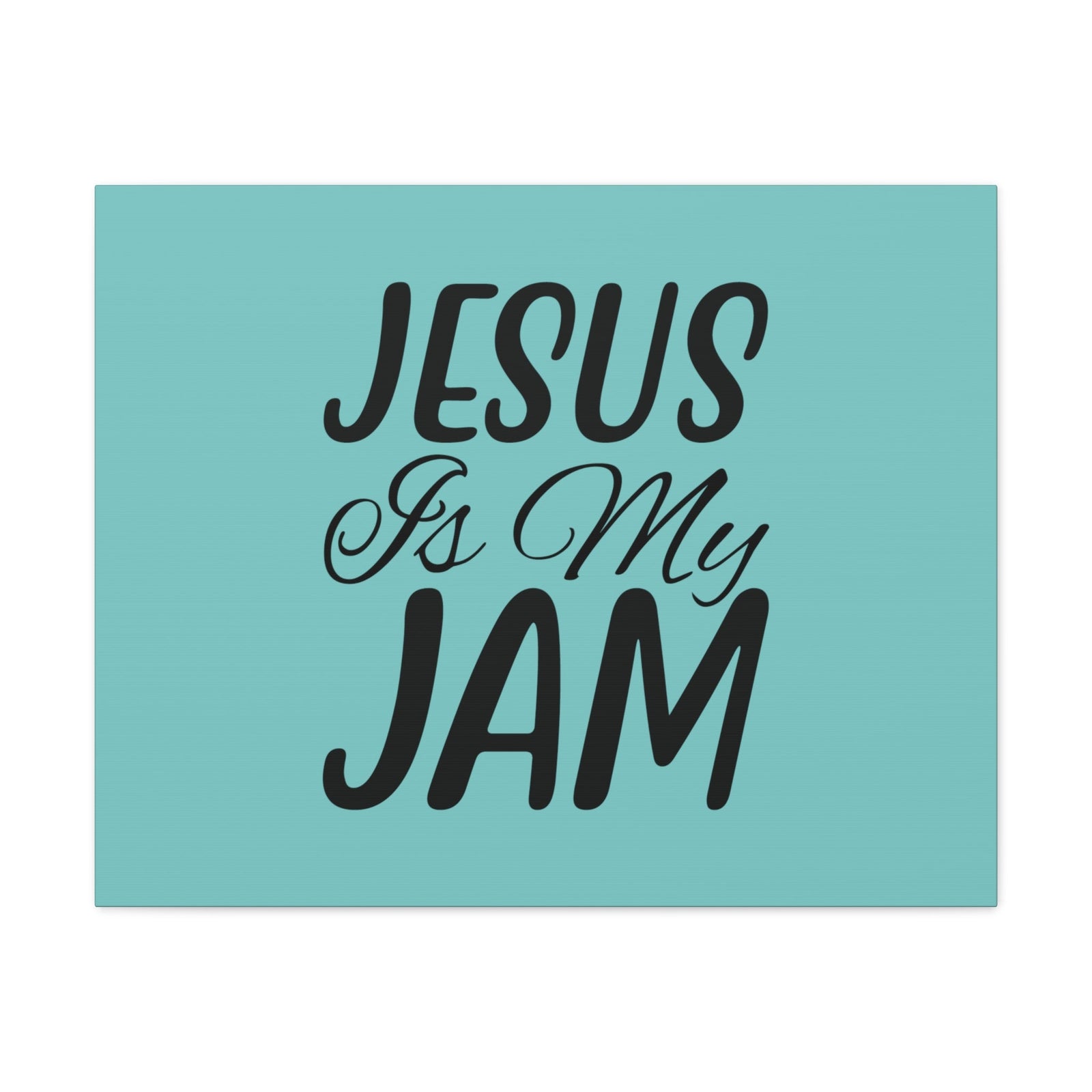 Scripture Walls Jesus Is My Jam Light Blue John 15:14 Bible Canvas Christian Wall Art Ready to Hang Unframed-Express Your Love Gifts