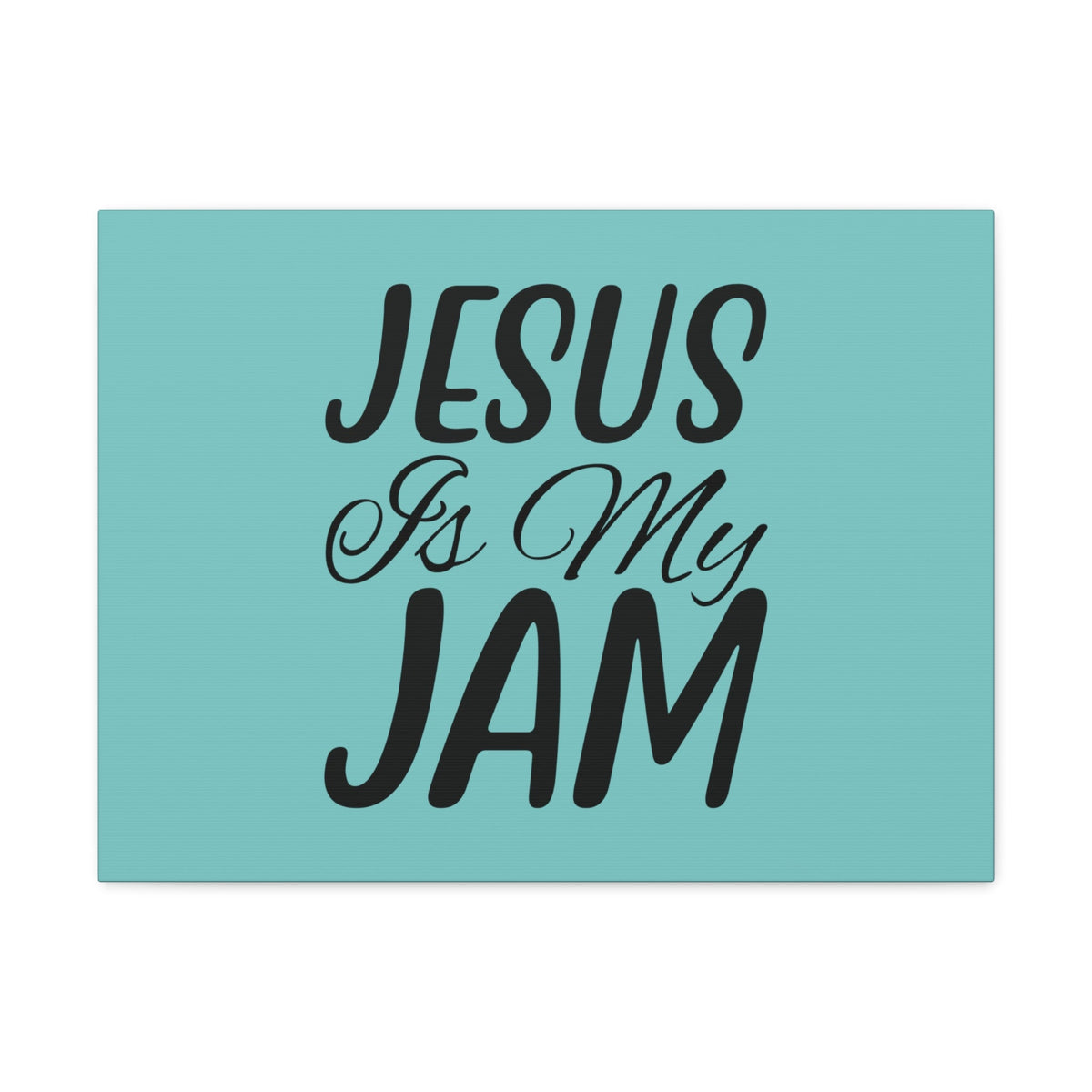 Scripture Walls Jesus Is My Jam Light Blue John 15:14 Bible Canvas Christian Wall Art Ready to Hang Unframed-Express Your Love Gifts