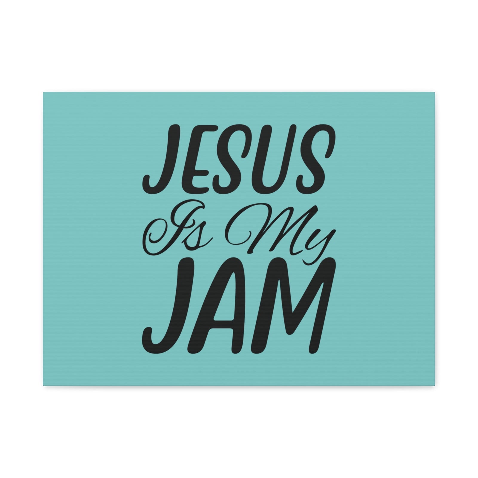 Scripture Walls Jesus Is My Jam Light Blue John 15:14 Bible Canvas Christian Wall Art Ready to Hang Unframed-Express Your Love Gifts