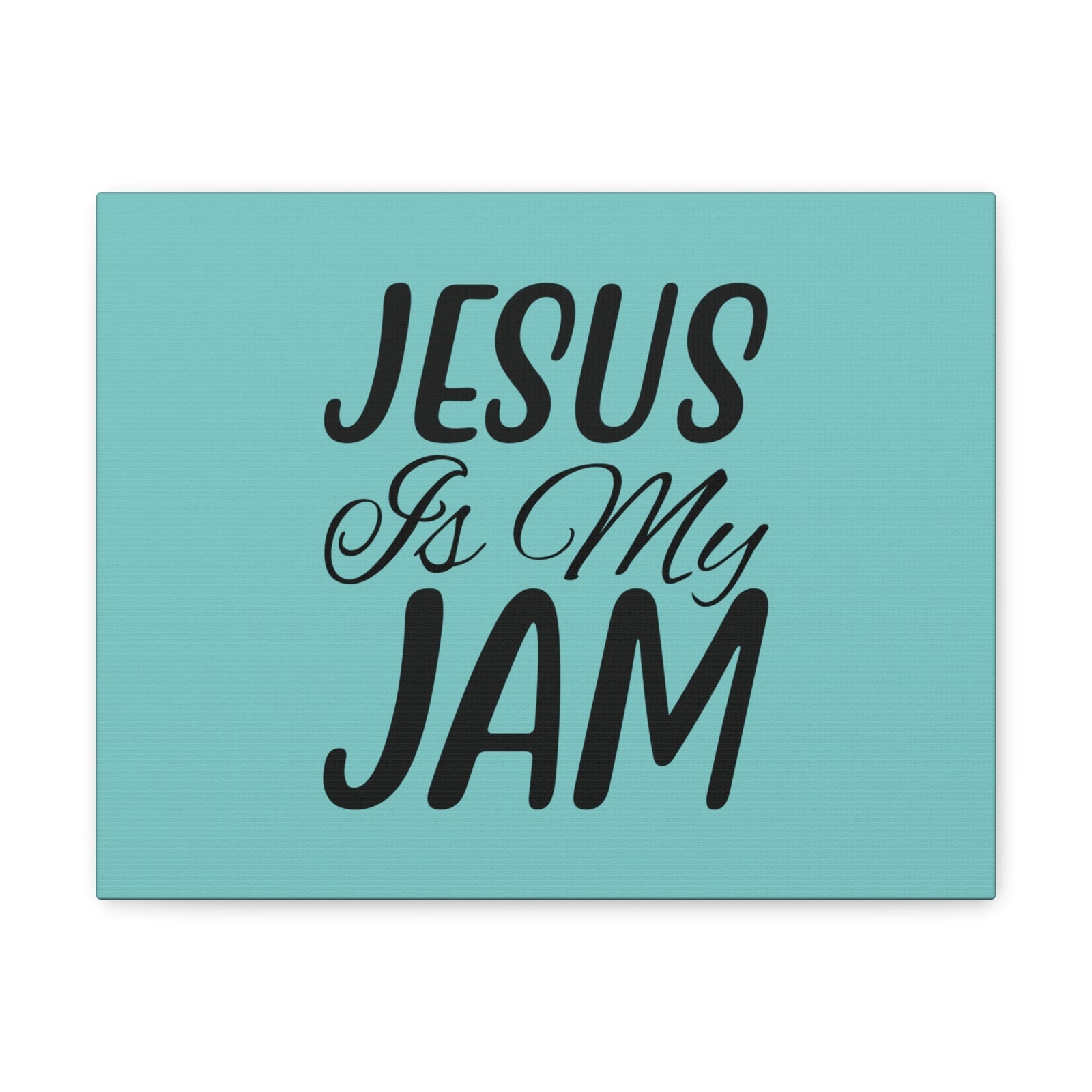 Scripture Walls Jesus Is My Jam Light Blue John 15:14 Bible Canvas Christian Wall Art Ready to Hang Unframed-Express Your Love Gifts