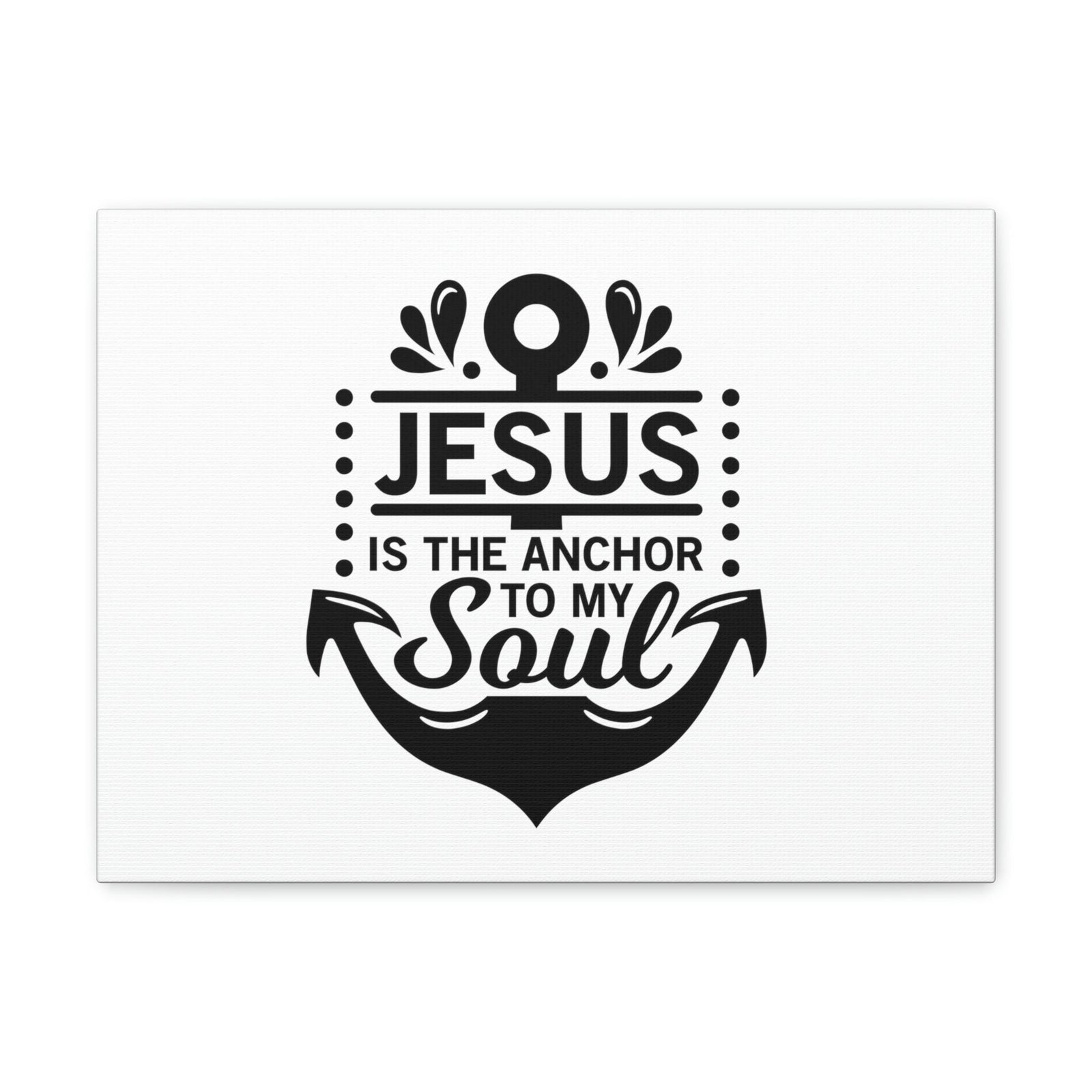 Scripture Walls Jesus Is The Anchor To My Soul Hebrews 6:19 Christian Wall Art Bible Verse Print Ready to Hang Unframed-Express Your Love Gifts