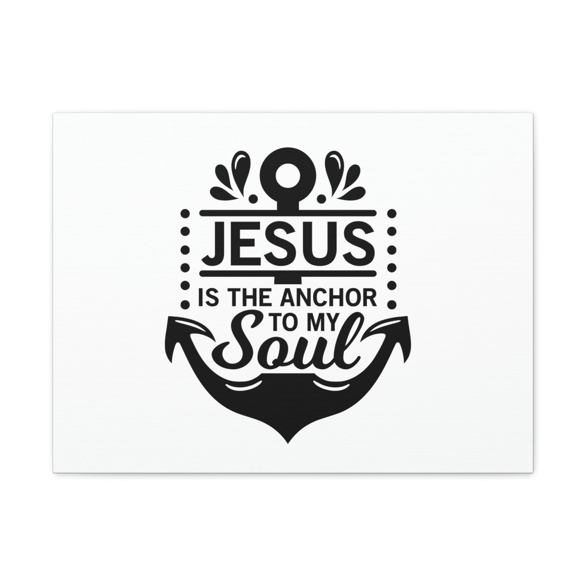 Scripture Walls Jesus Is The Anchor To My Soul Hebrews 6:19 Christian Wall Art Bible Verse Print Ready to Hang Unframed-Express Your Love Gifts