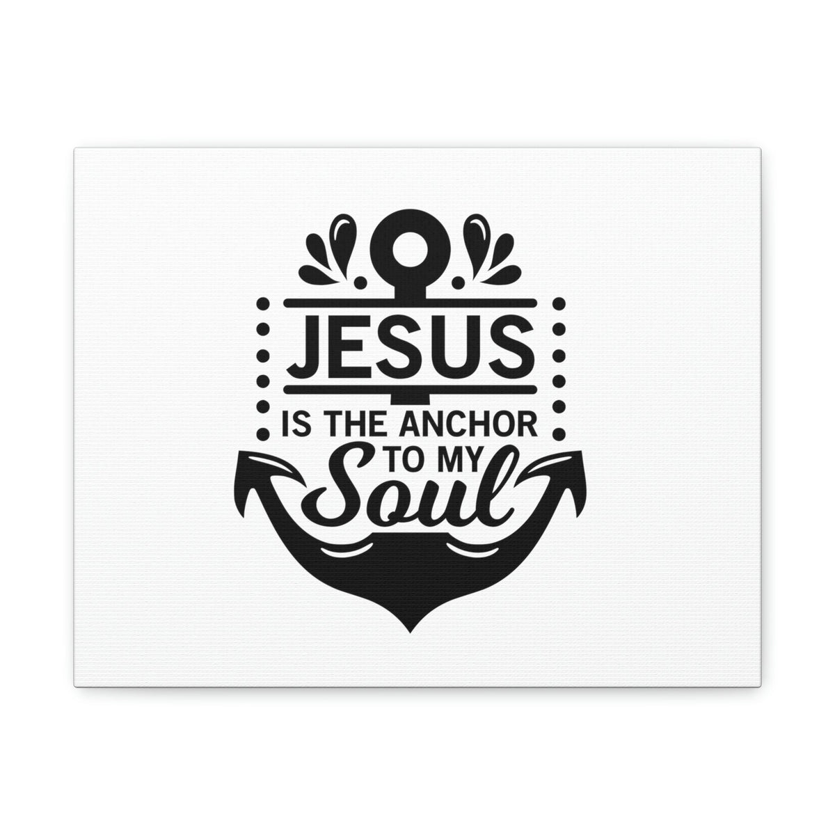 Scripture Walls Jesus Is The Anchor To My Soul Hebrews 6:19 Christian Wall Art Bible Verse Print Ready to Hang Unframed-Express Your Love Gifts