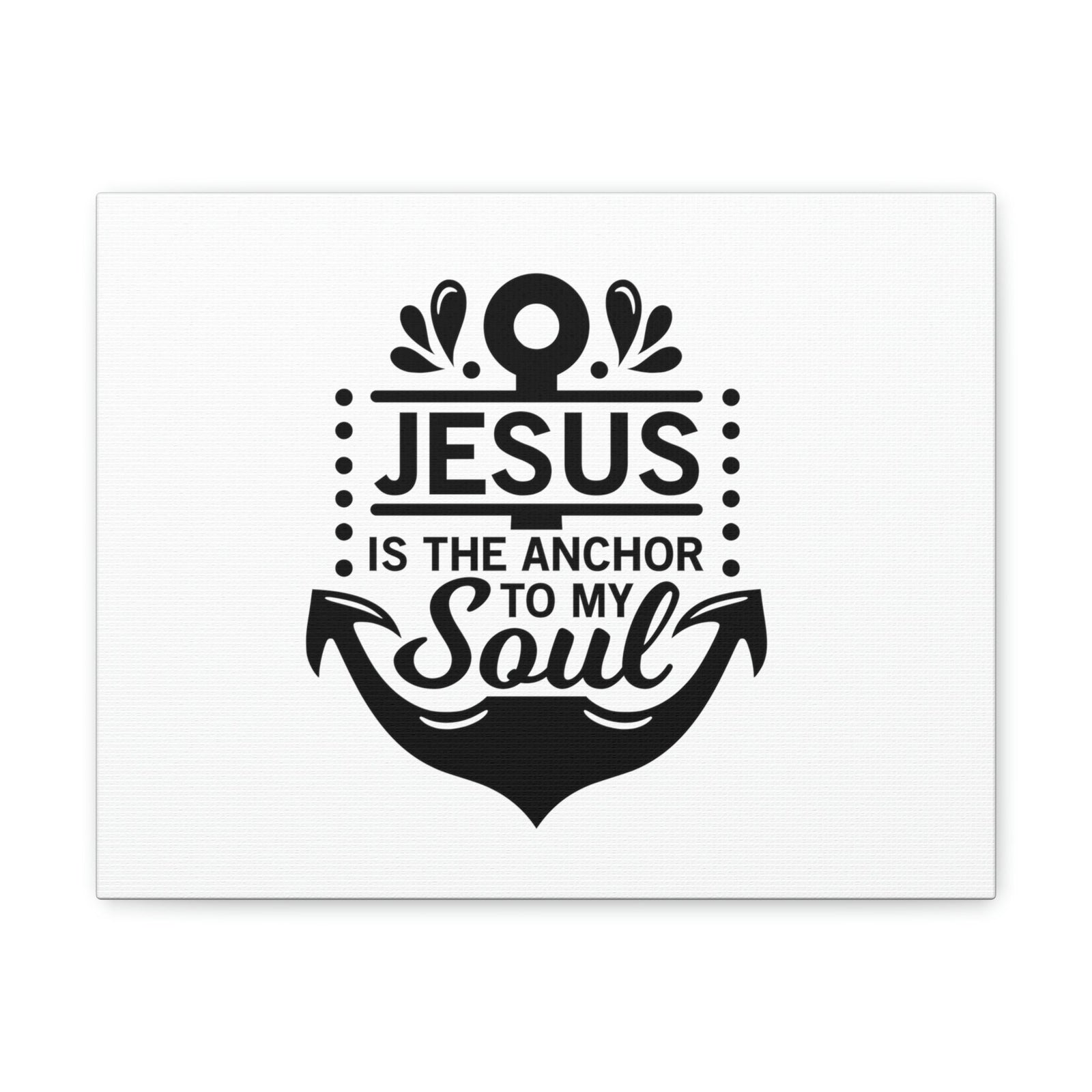 Scripture Walls Jesus Is The Anchor To My Soul Hebrews 6:19 Christian Wall Art Bible Verse Print Ready to Hang Unframed-Express Your Love Gifts