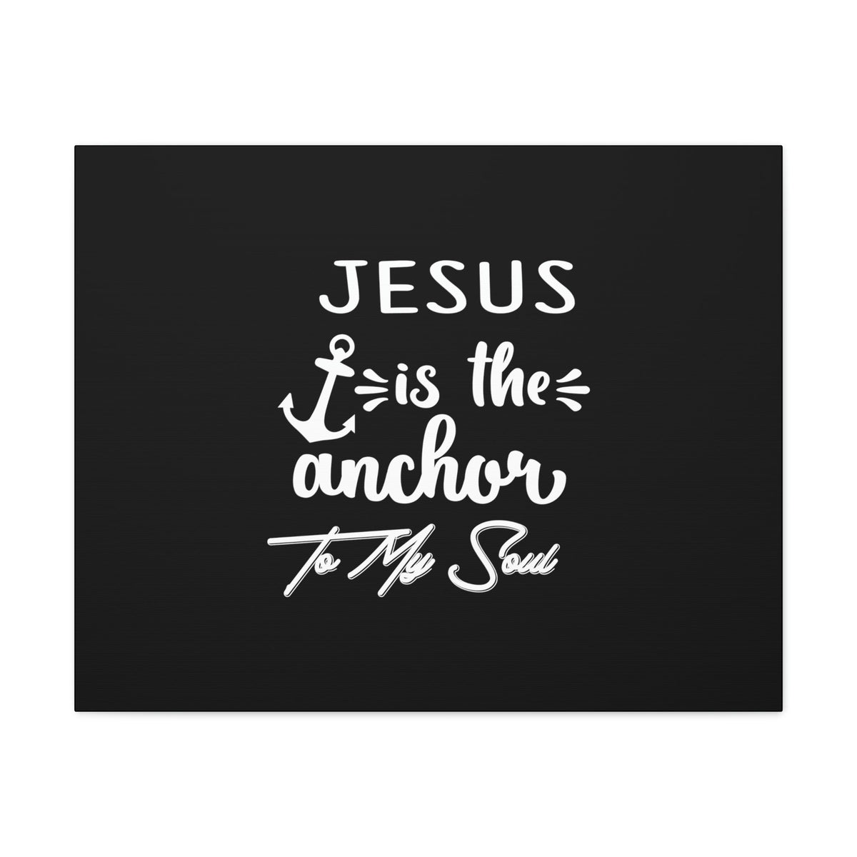 Scripture Walls Jesus Is The Anchor To My Soul Hebrews 6:19 White Christian Wall Art Bible Verse Print Ready to Hang Unframed-Express Your Love Gifts