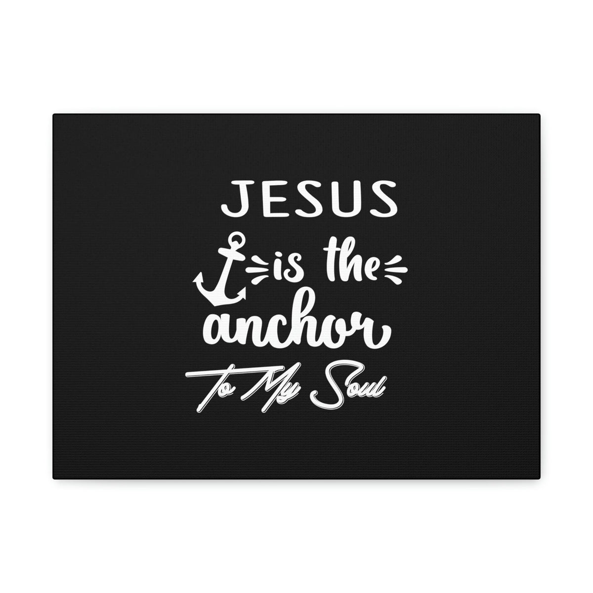 Scripture Walls Jesus Is The Anchor To My Soul Hebrews 6:19 White Christian Wall Art Bible Verse Print Ready to Hang Unframed-Express Your Love Gifts