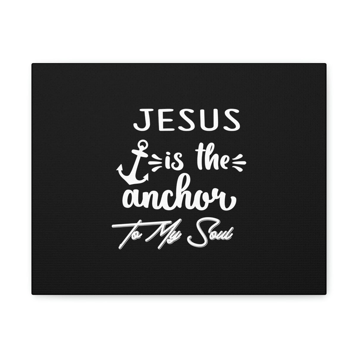 Scripture Walls Jesus Is The Anchor To My Soul Hebrews 6:19 White Christian Wall Art Bible Verse Print Ready to Hang Unframed-Express Your Love Gifts