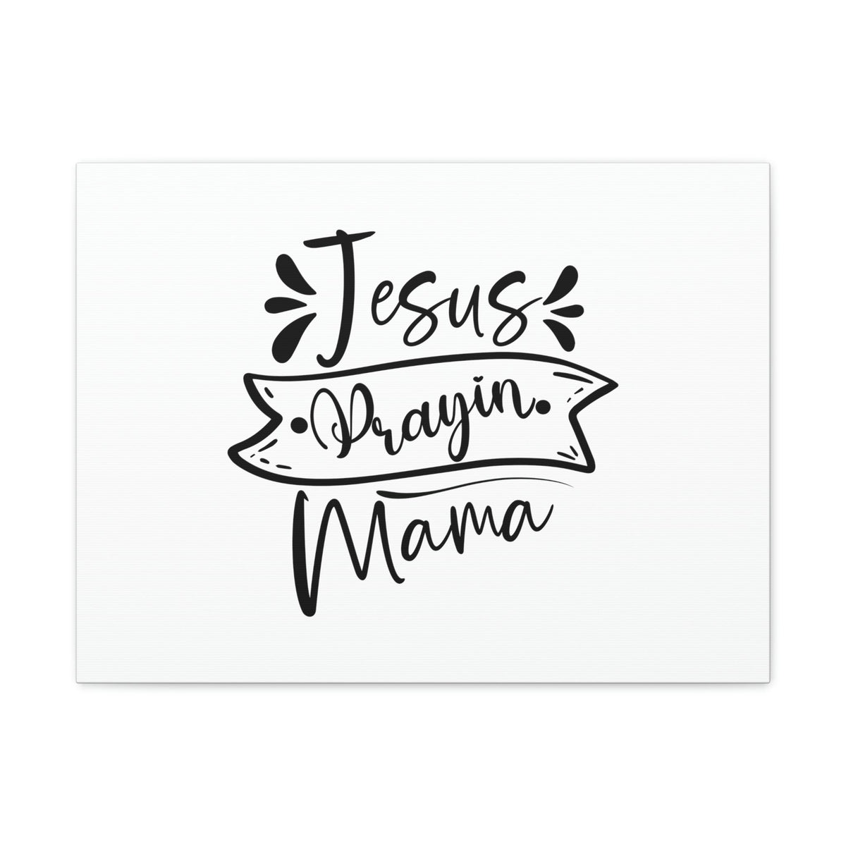 Scripture Walls Jesus Prayin Mama Proverbs 22:6 Banner Christian Wall Art Bible Verse Print Ready to Hang Unframed-Express Your Love Gifts
