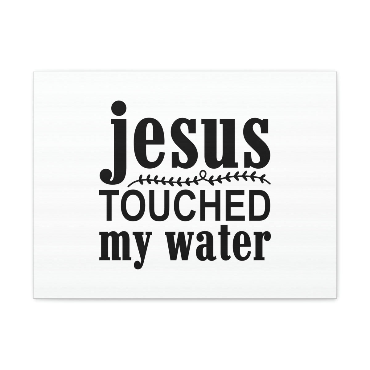 Scripture Walls Jesus Touched My Water Ephesians 5:2 Christian Wall Art Bible Verse Print Ready to Hang Unframed-Express Your Love Gifts