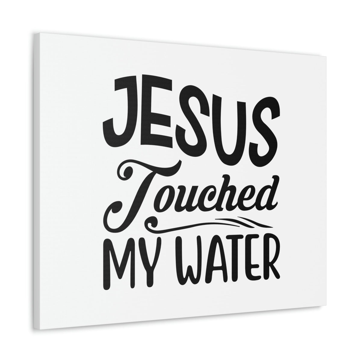 Scripture Walls Jesus Touched My Water Hebrews 13:8 Christian Wall Art Bible Verse Print Ready to Hang Unframed-Express Your Love Gifts