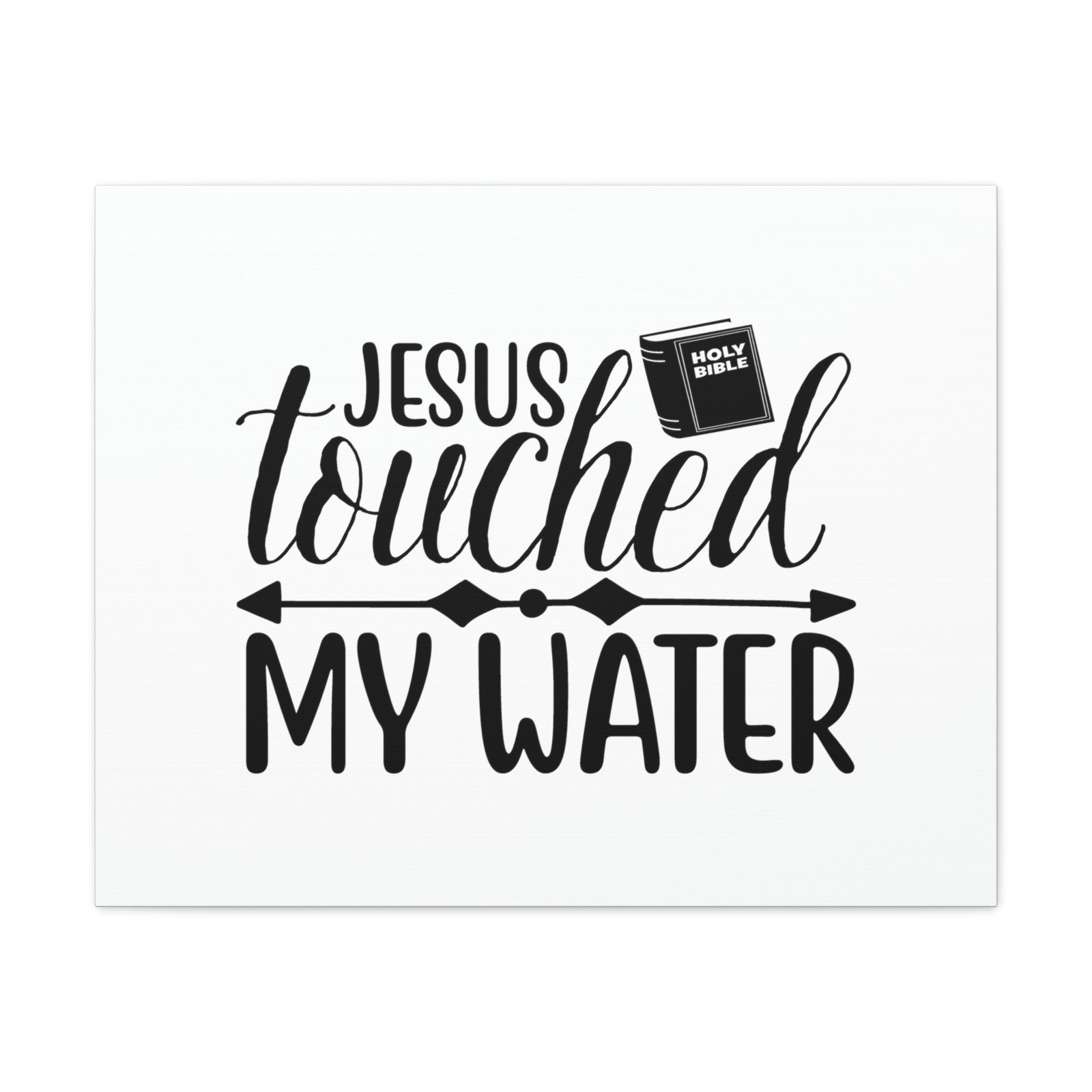 Scripture Walls Jesus Touched My Water Jeremiah 1:9 Christian Wall Art Bible Verse Print Ready to Hang Unframed-Express Your Love Gifts