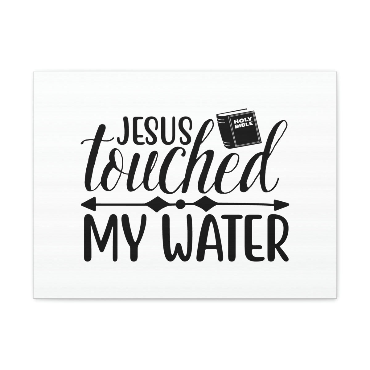 Scripture Walls Jesus Touched My Water Jeremiah 1:9 Christian Wall Art Bible Verse Print Ready to Hang Unframed-Express Your Love Gifts
